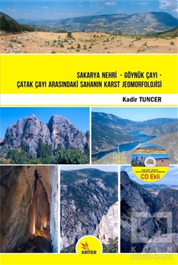Kadir TuncerDoğa BilimleriSakarya Nehri - Göynük Çayı - Çatak Çayı Arasındaki Sahanın Karst Jeomorfolojisi