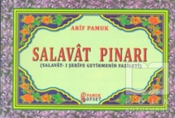 Arif PamukKuran ve Kuran ÜzerineSalavat Pınarı (Dua-128)