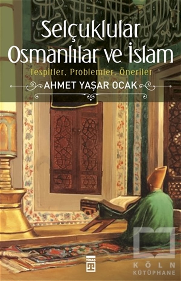 Ahmet Yaşar OcakOsmanlı TarihiSelçuklular Osmanlılar ve İslam