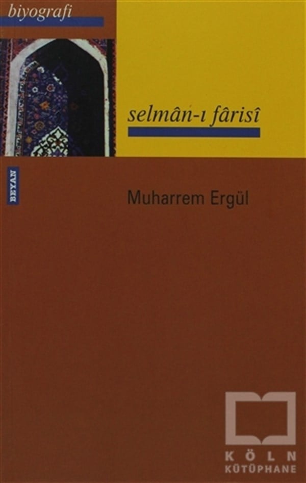 Muharrem ErgülEdebiyat - RomanSelman-ı Farisi