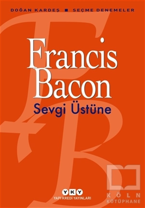 Francis BaconDenemeSevgi Üstüne