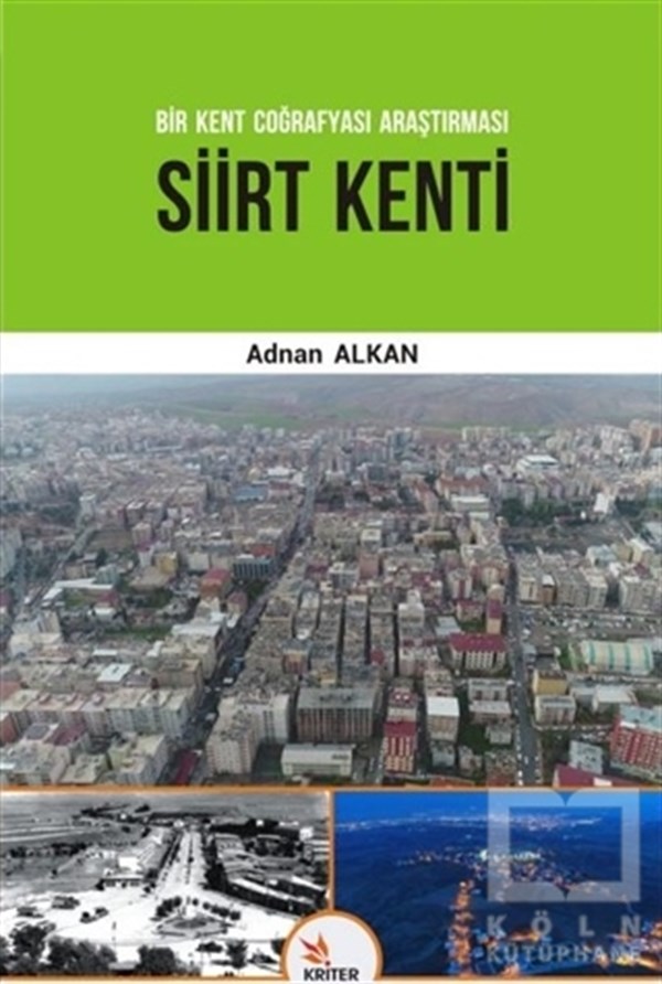 Adnan AlkanTürkiye RehberiSiirt Kenti - Bir Kent Coğrafyası Araştırması