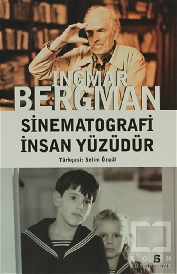 Ingmar BergmanFotoğraf, Sinema, TiyatroSinematografi İnsan Yüzüdür