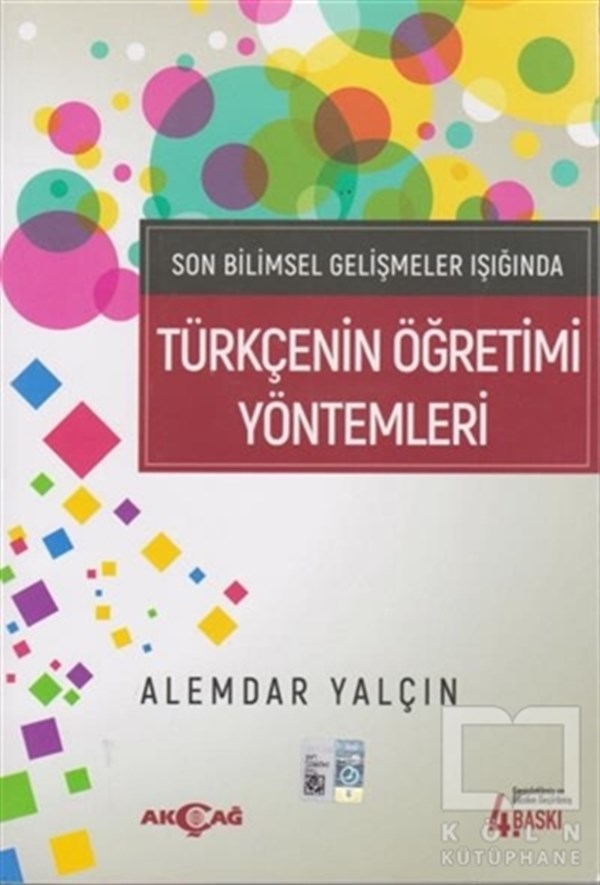 Alemdar YalçınDiğerSon Bilimsel Gelişmeler Işığında Türkçenin Öğretimi Yöntemleri