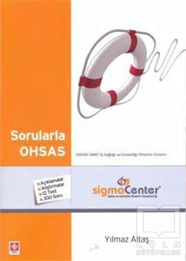 Yılmaz AltaşKanun ve Uygulama KitaplarıSorularla OHSAS