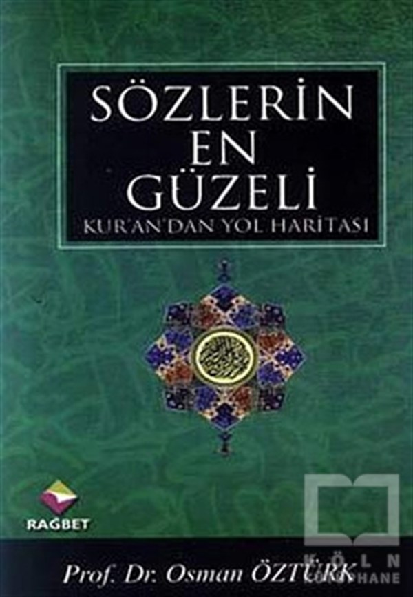 Osman ÖztürkKuran ve Kuran ÜzerineSözlerin En Güzeli