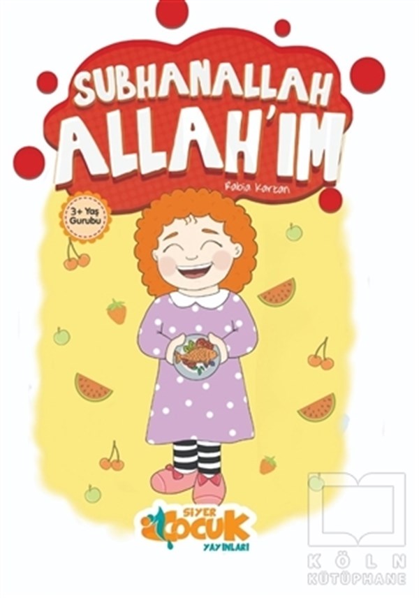 Rabia KarzanDini Çocuk KitaplarıSubhanallah Allah'ım