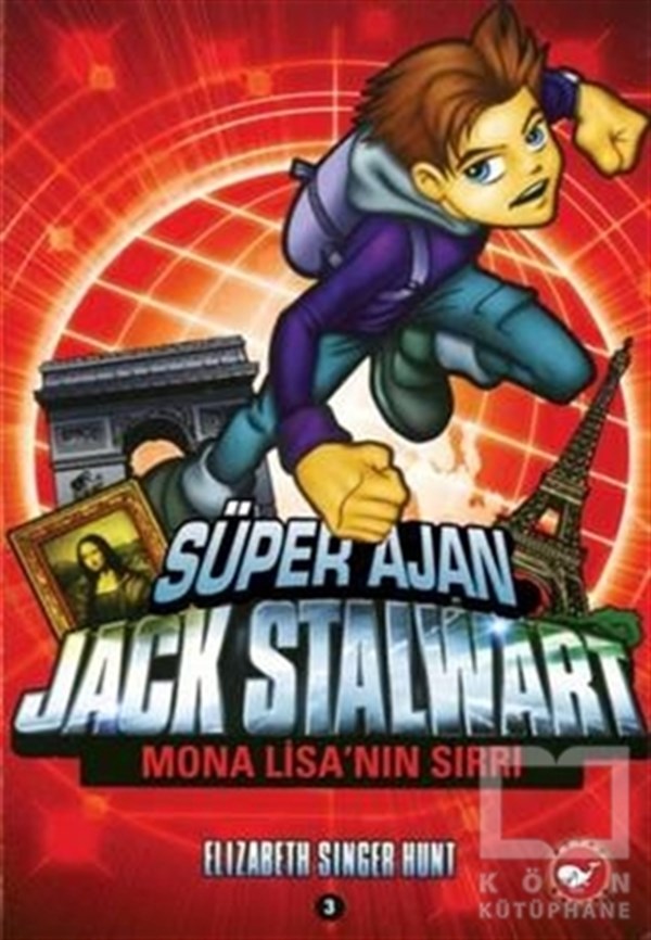 Elizabeth Singer HuntRoman-ÖyküSüper Ajan Jack Stalwart 3. Kitap: Mona Lisa’nın Sırrı