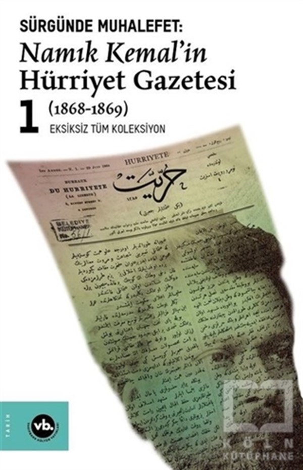 Namık KemalOsmanlı Tarihi KitaplarıSürgünde Muhalefet: Namık Kemal'in Hürriyet Gazetesi 1 (1868-1869)