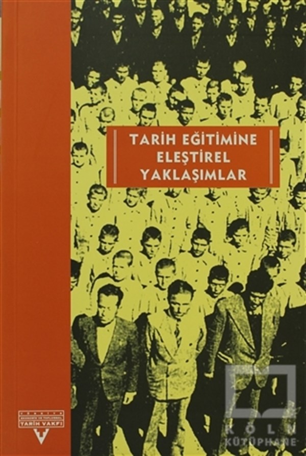 DerlemeTarih FelsefesiTarih Eğitimine Eleştirel Yaklaşımlar Avrupalı-Türkiyeli Tarih Eğitimcileri Buluşması Ekim 2001-Kasım 2002