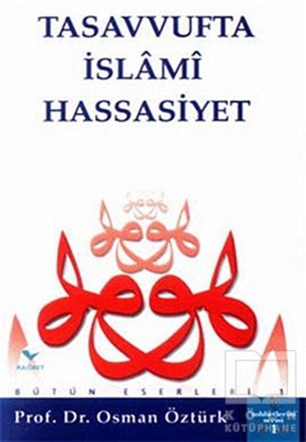 Osman ÖztürkTasavvuf - Mezhepler - TarikatlarTasavvufta İslami Hassasiyet
