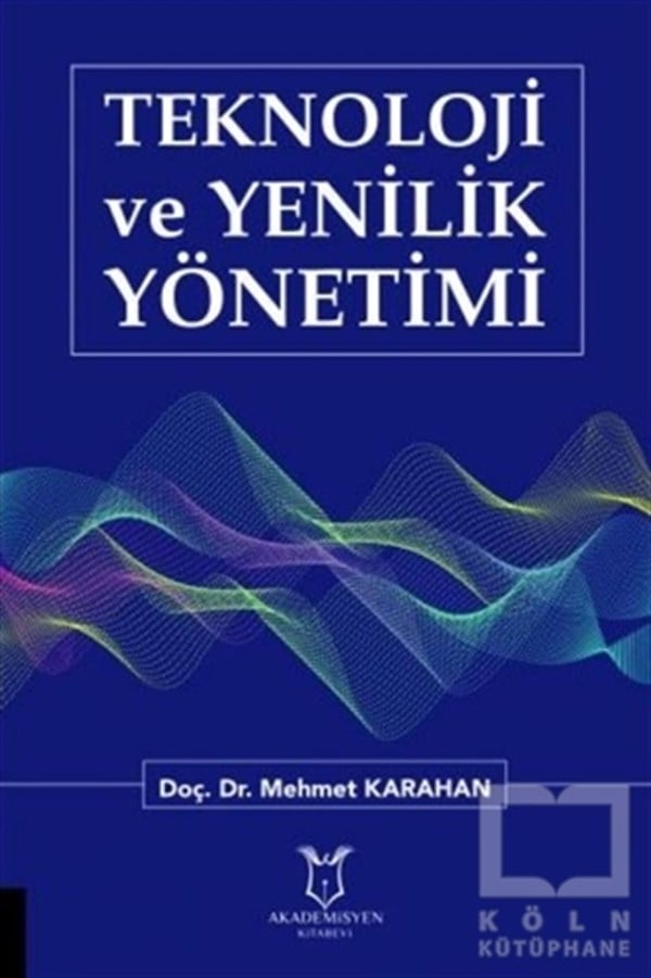 Mehmet KarahanTeknolojiTeknoloji ve Yenilik Yönetimi