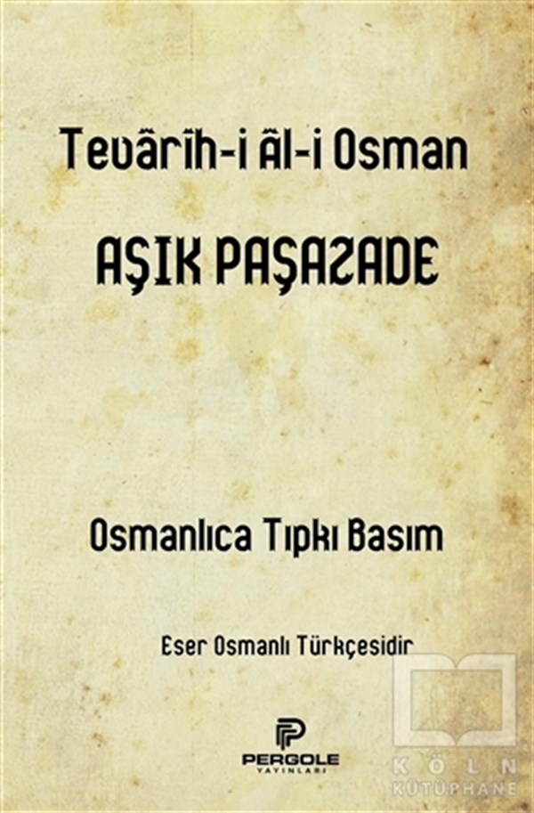 Aşık PaşazadeAraştırma - İncelemeTevarih-i Ali Osman