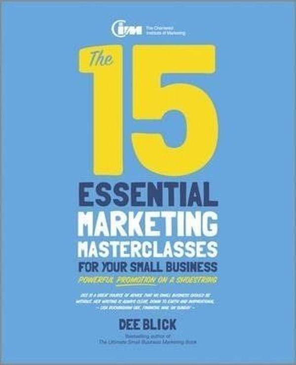 Dee BlickBusiness and EconomicsThe 15 Essential Marketing Masterclasses for Your Small Business
