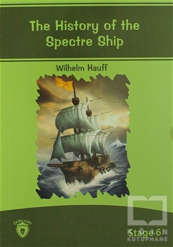 Wilhelm HauffHikayelerThe History Of The Spectre Ship İngilizce Hikayeler Stage 6