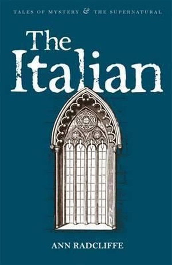 Ann RadcliffeHorrorThe Italian (Tales of Mystery & The Supernatural)