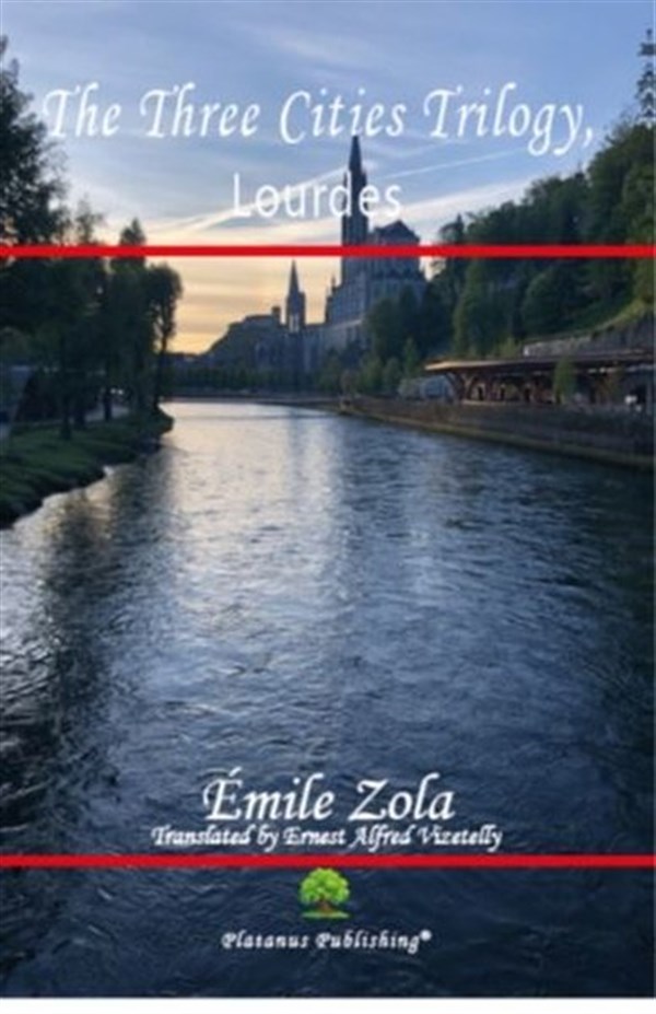 Emile ZolaLiteratureThe Three Cities Trilogy Lourdes