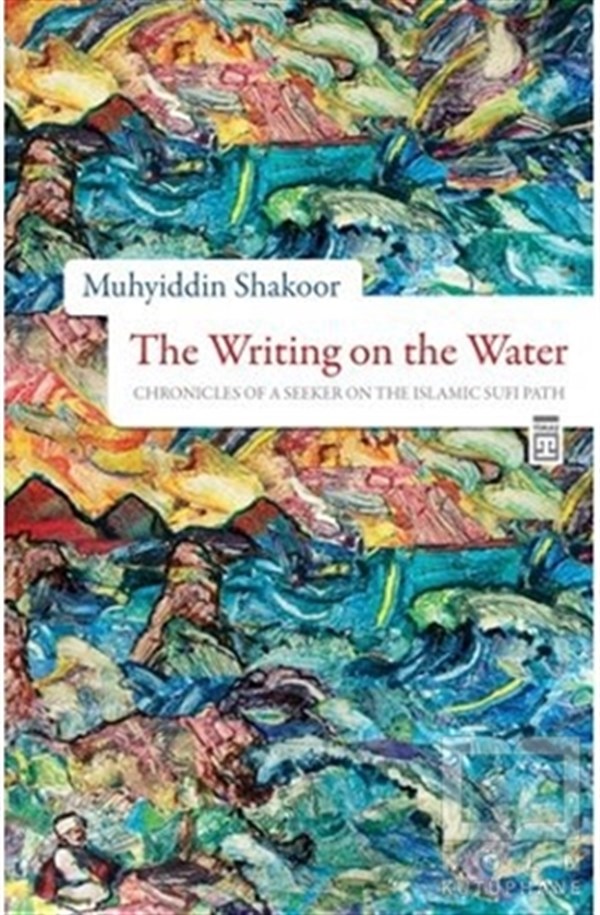 Muhyiddin ShakoorTasavvuf - Mezhepler - TarikatlarThe Writing on the Water