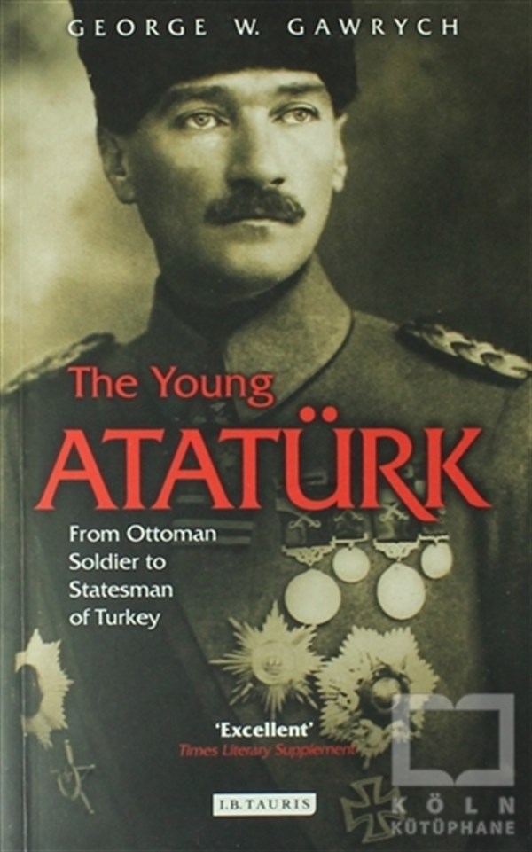 George W. GawrychYabancı Dilde KitaplarThe Young Atatürk