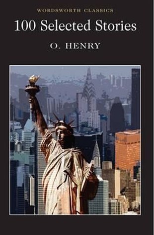 O. HenryClassics100 Selected Stories (Wordsworth Classics)