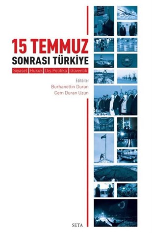 KolektifTürkiye Siyaseti ve Politikası Kitapları15 Temmuz Sonrası Türkiye  -  Siyaset Hukuk Dış Politika Güvenlik