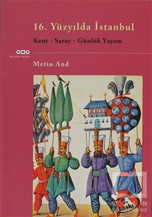 Metin AndGeleneksel Sanatlar16. Yüzyılda İstanbul