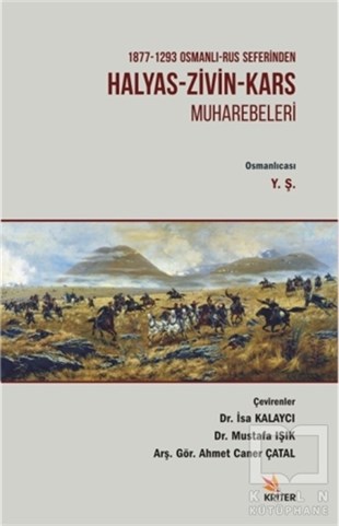 İsa KalaycıDiğer1877 - 1293 Osmanlı - Rus Seferinden Halyas - Zivin - Kars Muharebeleri