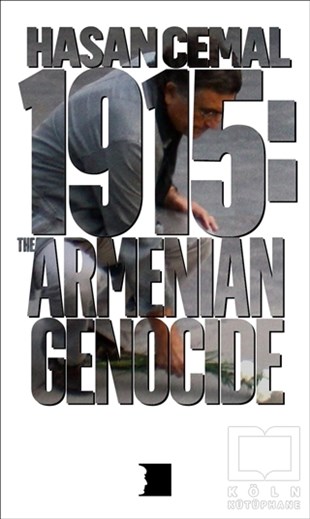 Hasan CemalAzınlıklar ve Etnik Sorunlar Kitapları1915 : The Armenian Genocide
