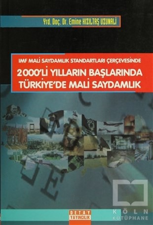 Emine KızıltaşBorsa - Finans2000’li Yılların Başlarında Türkiye’de Mali Saydamlık