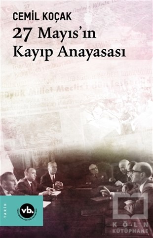 Cemil KoçakAraştırma & İnceleme ve Referans Kitapları27 Mayıs'ın Kayıp Anayasası