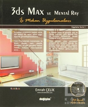 Emrah ÇelikWeb Geliştirme ve Tasarım3Ds Max ve Mental Ray İç Mekan Uygulamaları