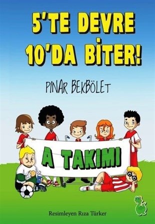 Pınar BekböletÇocuk Masal Kitapları5te Devre 10da Biter!