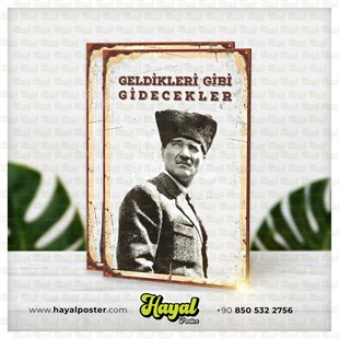 Geldikleri Gibi Gidecekler Atatürk Retro Vintage Ahşap Poster