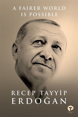 Recep Tayyip ErdoğanPolitics and Current AffairsA Fairer World is Possible