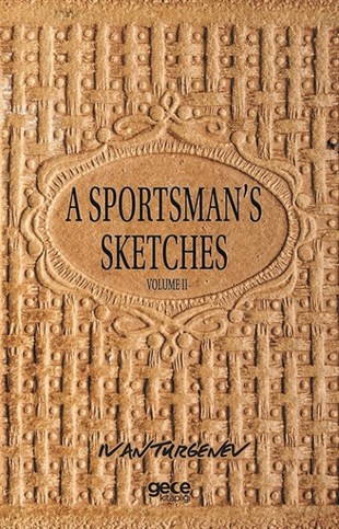 İvan TurgenyevSportsA Sportsman's Sketches Volume 2
