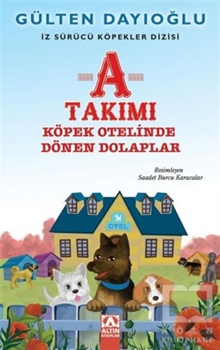 Gülten DayıoğluRoman-ÖyküA Takımı - Köpek Otelinde Dönen Dolaplar