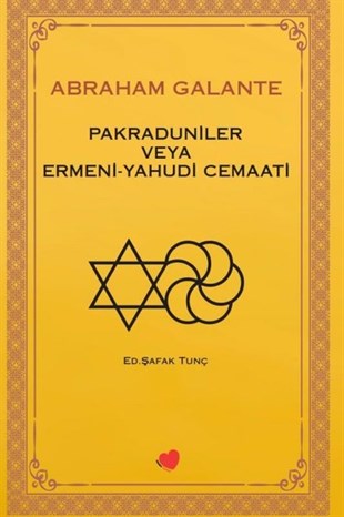 Şafak TunçDinAbraham Galante - Pakraduniler veya Ermeni - Yahudi Cemaati