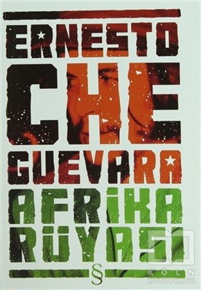 Ernesto Che GuevaraSol HareketlerAfrika Rüyası
