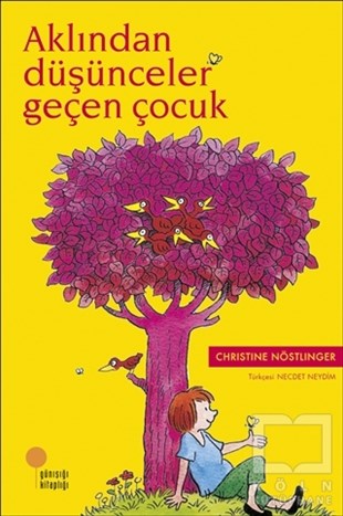 Christine NöstlingerÇocuk RomanlarıAklından Düşünceler Geçen Çocuk