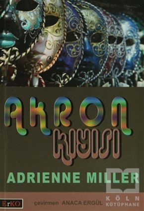 Adrienne MillerAmerikan EdebiyatıAkron Kıyısı