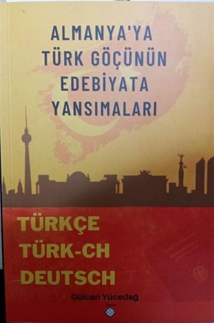 Gülcan YücedağSosyoloji KitaplarıAlmanyaya Türk Göçünün Edebiyata Yansımaları