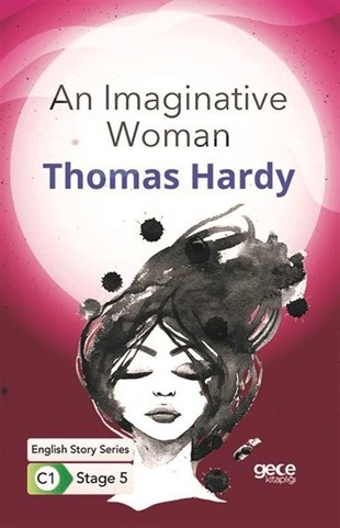 Thomas HardyPhrase Book and LanguageAn Imaginative Woman - English Story Series - C1 Stage 5