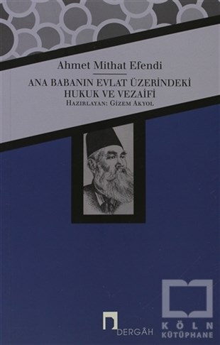 Ahmet Midhat EfendiEbeveyn KitaplarıAna Babanın Evlat Üzerindeki Hukuk ve Vezaifi