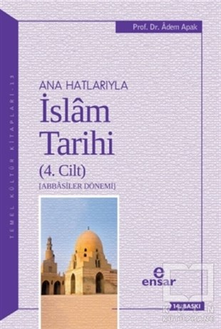 Adem ApakMüslümanlıkla İlgili KitaplarAna Hatlarıyla İslam Tarihi (4. Cilt)