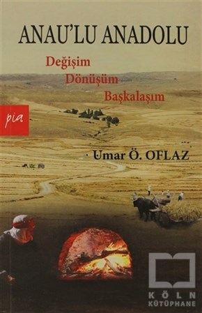 Umar Ö. OflazTarihsel RomanlarAnau’lu Anadolu