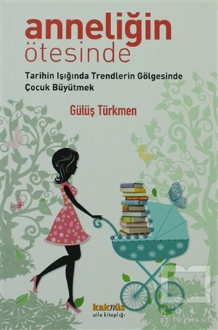 Gülüş TürkmenEbeveyn KitaplarıAnneliğin Ötesinde