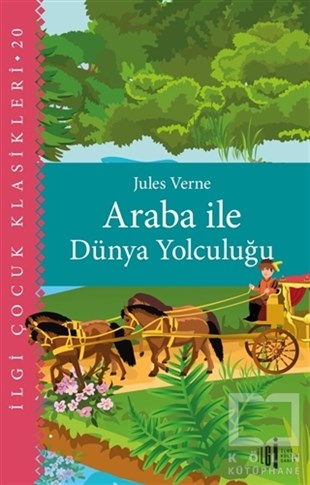 Jules VerneÇocuk RomanlarıAraba ile Dünya Yolculuğu