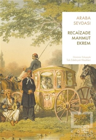 Recaizade Mahmut EkremDünya Klasikleri & Klasik KitaplarAraba Sevdası