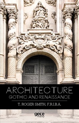 Thomas Roger SmithArchitecture/Decoration/DesignArchitecture Gothic And Renaissance