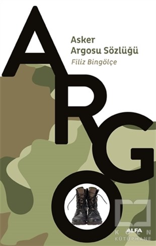 Filiz BingölçeBaşvuru KitaplarıArgo - Asker Argosu Sözlüğü